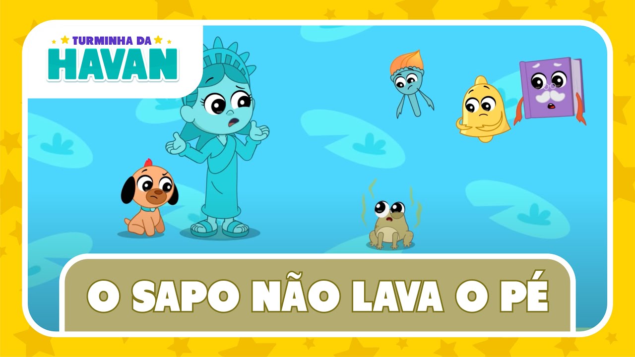 O SAPO NÃO LAVA O PÉ | TURMINHA DA HAVAN | LETRA E MÚSICA 🎶