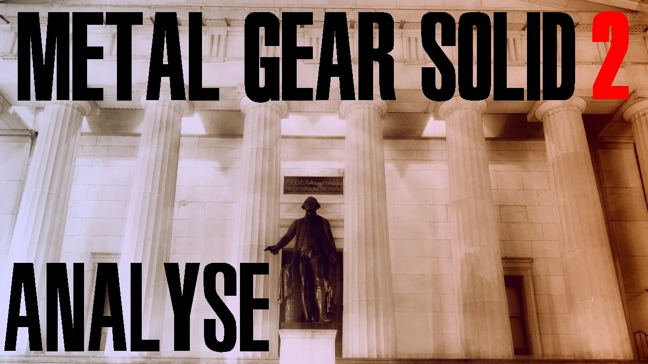 METAL GEAR SOLID 2 - ANALYSE (par Joakim)