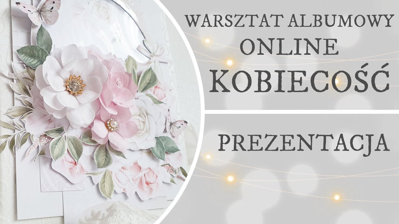 Warsztat online #3 Kobiecość. Prezentacja. SCRAPBOOKING