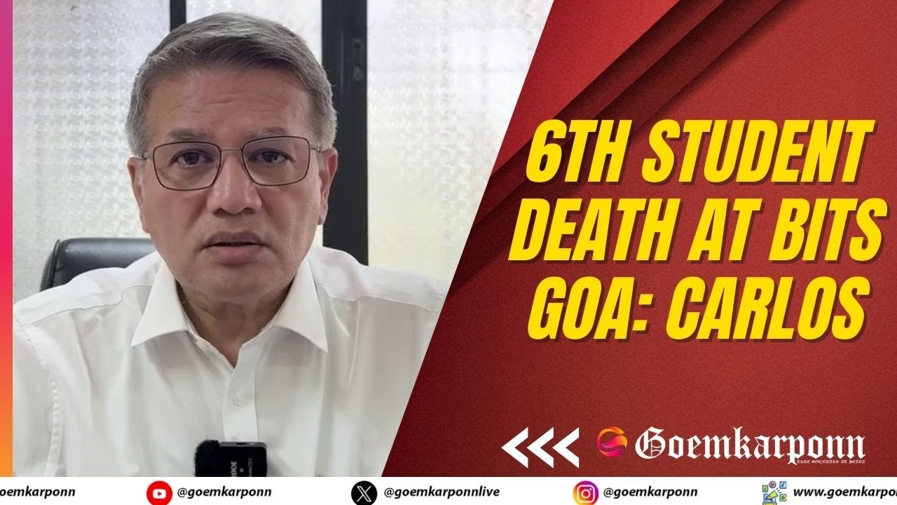 6th Student Death at BITS Goa: Carlos Alvares Ferreira Urges Govt Action on Mental Health