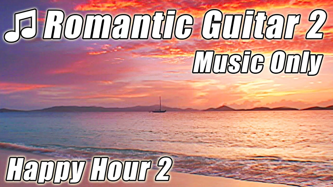 Romantic SPANISH GUITAR Instrumental Music Slow Relax Latin Jazz Classical Acoustic Love Songs