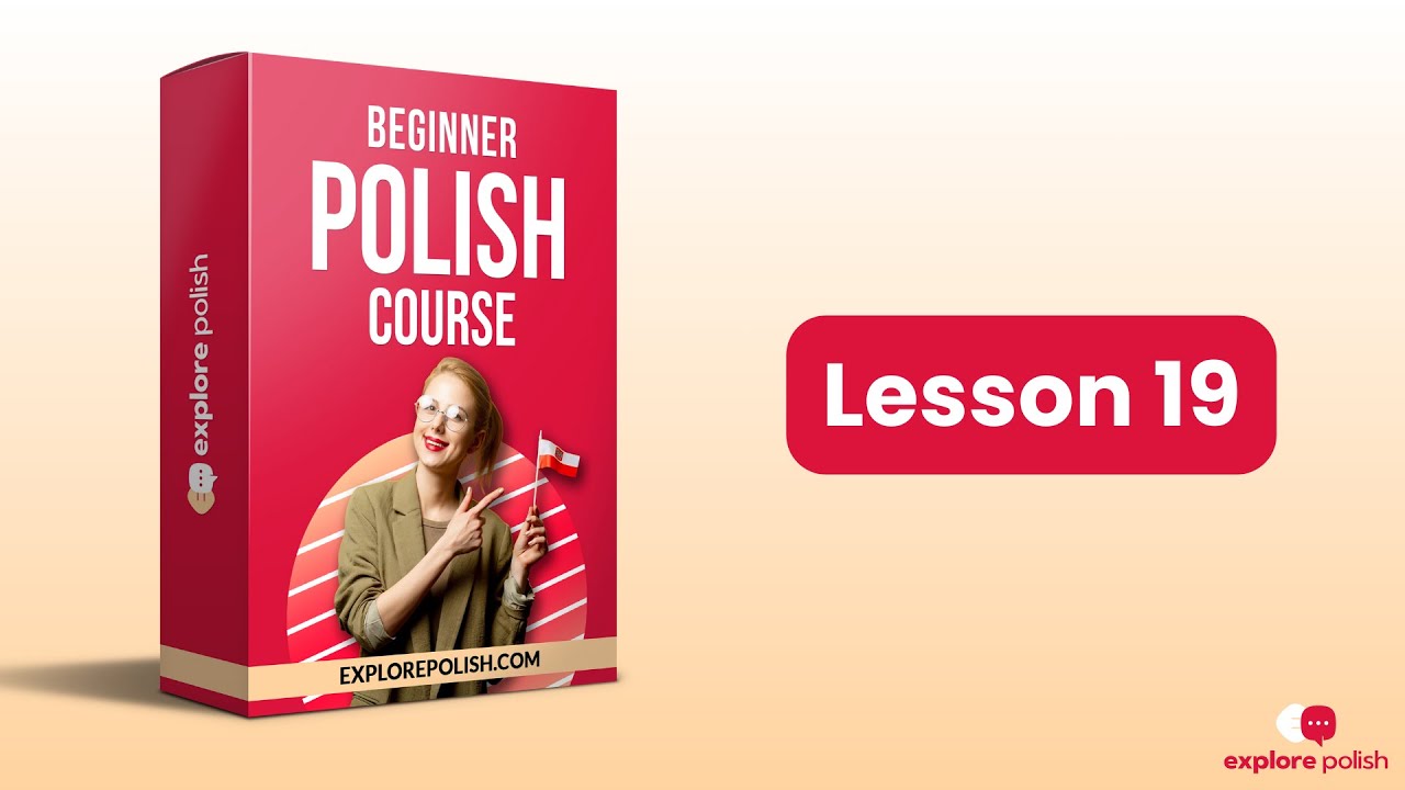🇵🇱 Beginner Polish Course: Lesson 19 - Summary | www.explorepolish.com