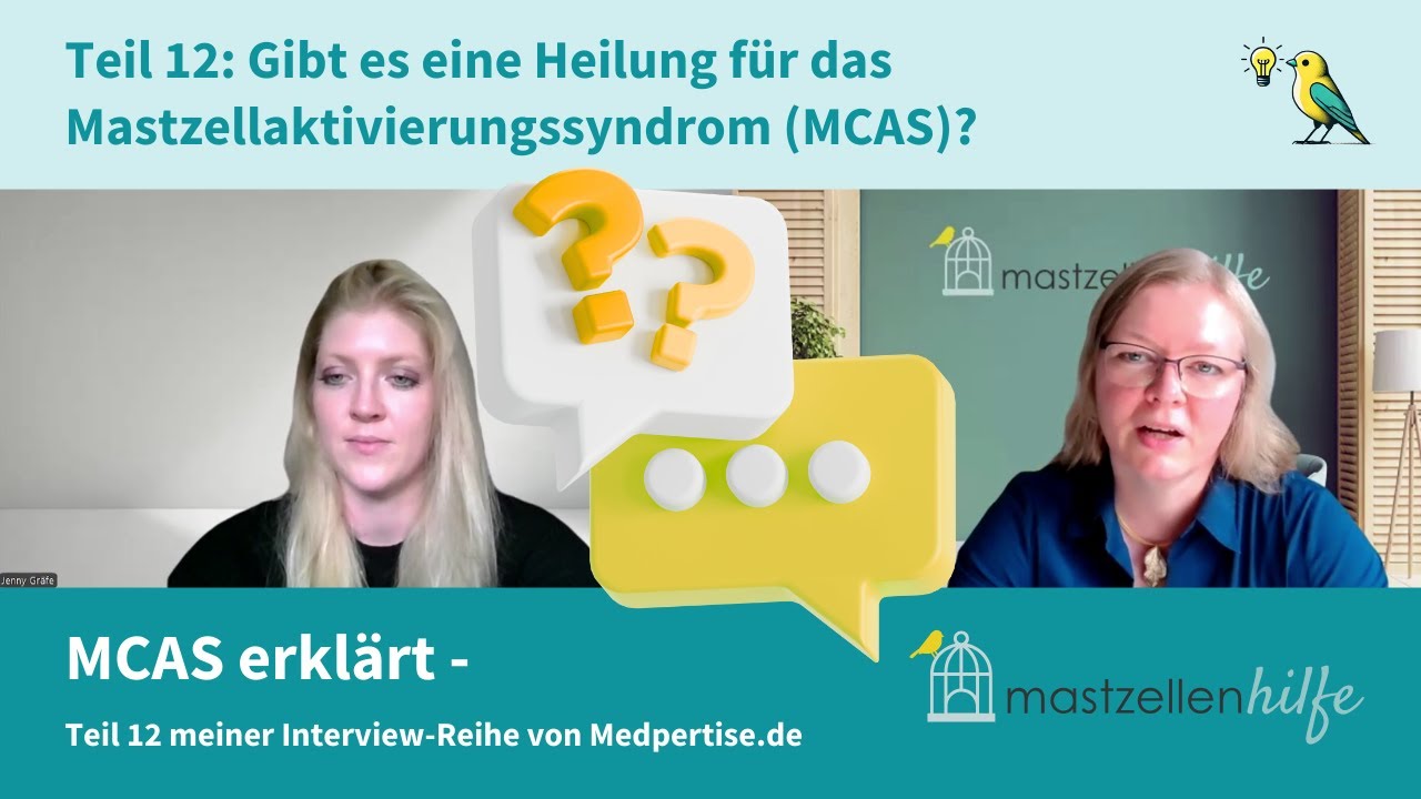 Teil 12: Gibt es eine Heilung für das Mastzellaktivierungssyndrom (MCAS)? Wirst du wieder gesund?