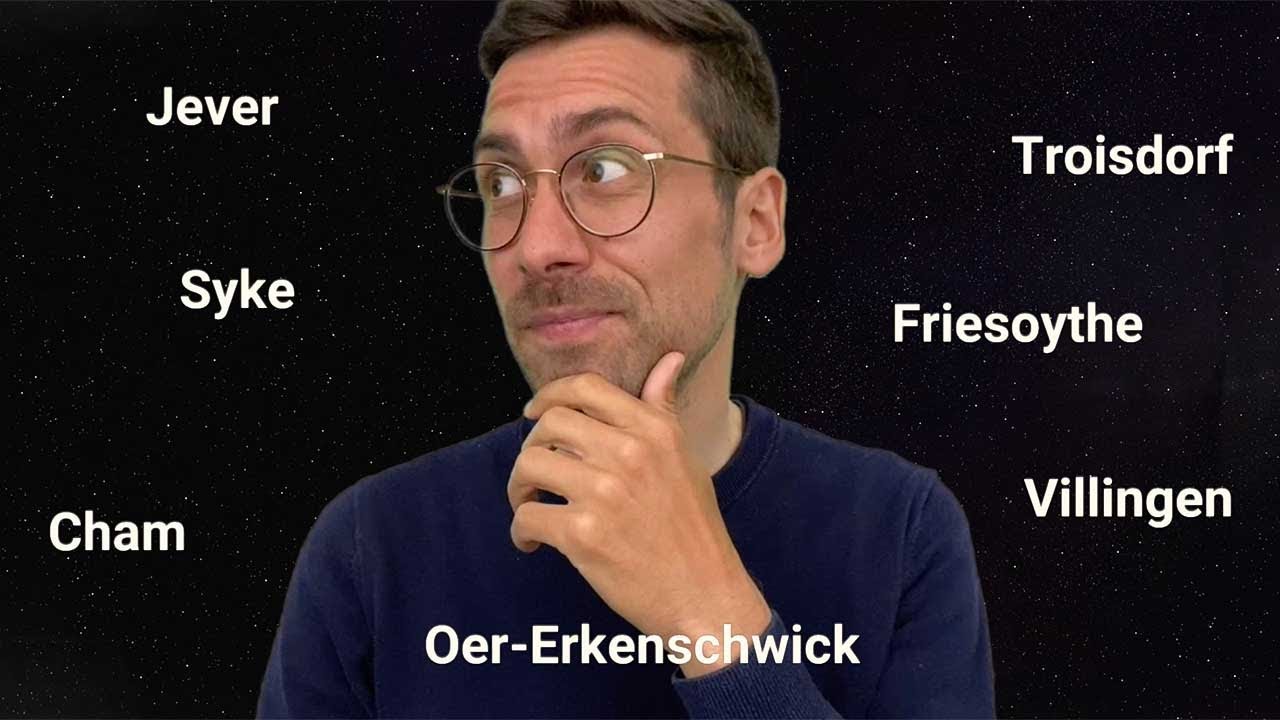 WTF? Deutsche Städte richtig aussprechen: Jever, Syke, Oer-Erkenschwick, Cham und Troisdorf