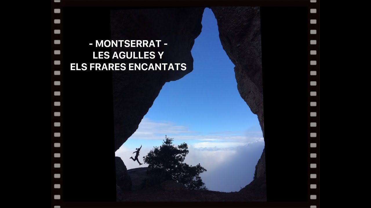 MONTSERRAT - LES AGULLES Y ELS FRARES ENCANTATS