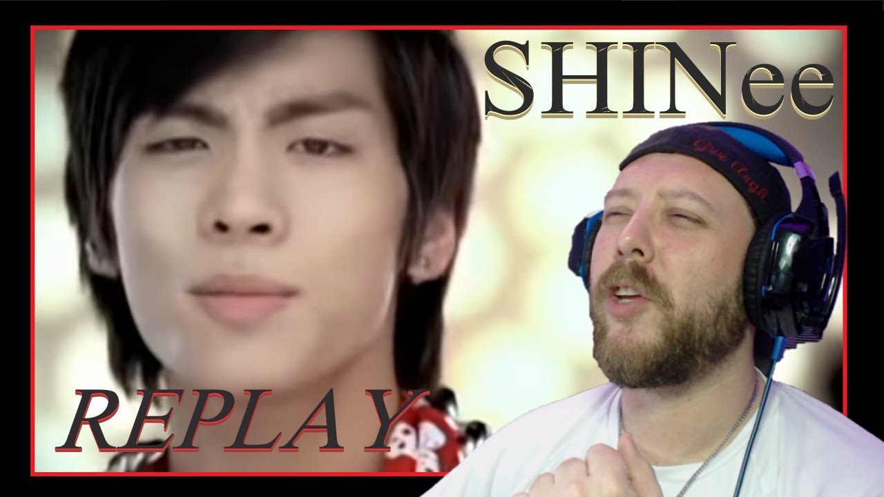 SHINee - Replay MV reaction | Throwback ThurrrrWednesday (1st time hearing SHINee!)