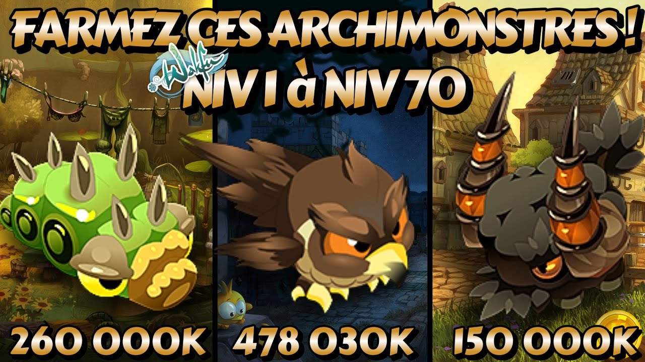 GAGNER PLUS DE 1 000 000 DE KAMAS AVEC LES ARCHIMONSTRE DU NIVEAU 1 A 70 🤐! Wakfu