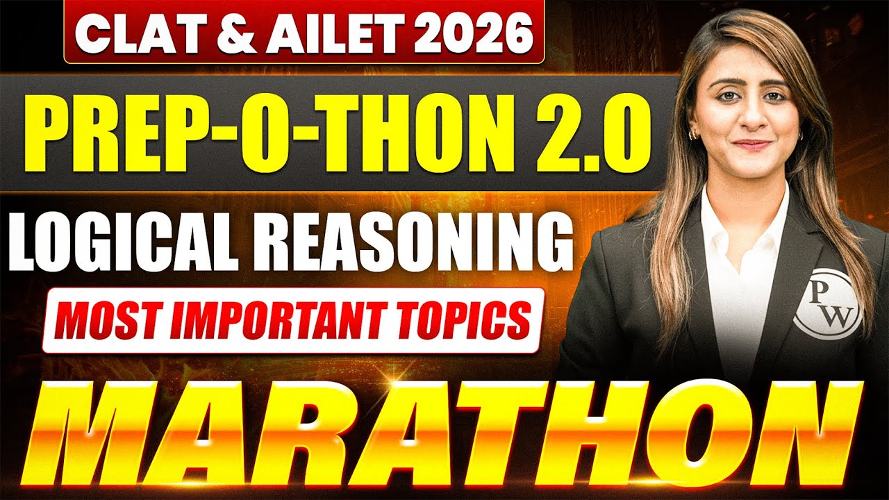 CLAT 2026 Logical Reasoning Marathon | Most Important Topics You Must Know! | AILET 2026 Marathon
