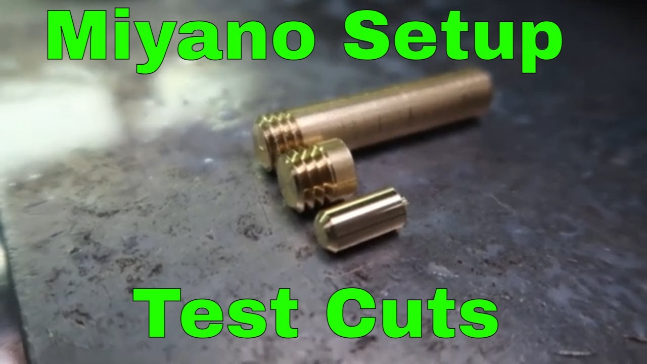 Miyano Lathe Setup and Test Cuts
