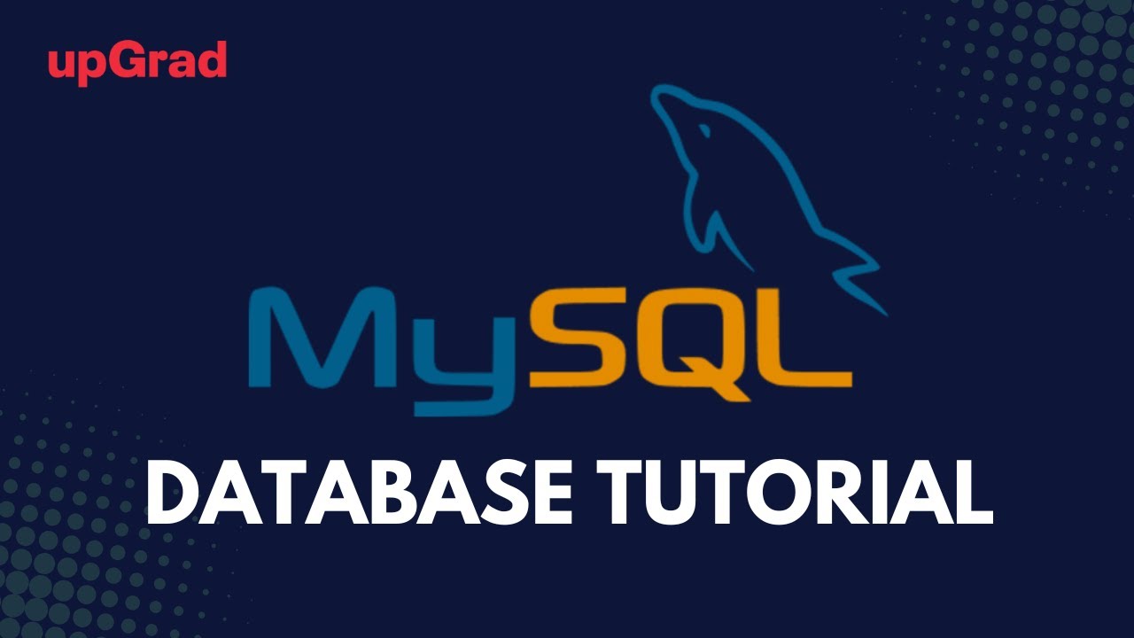MySql Database Tutorial | Introduction to Databases | How Databases are Useful to Data Scientists