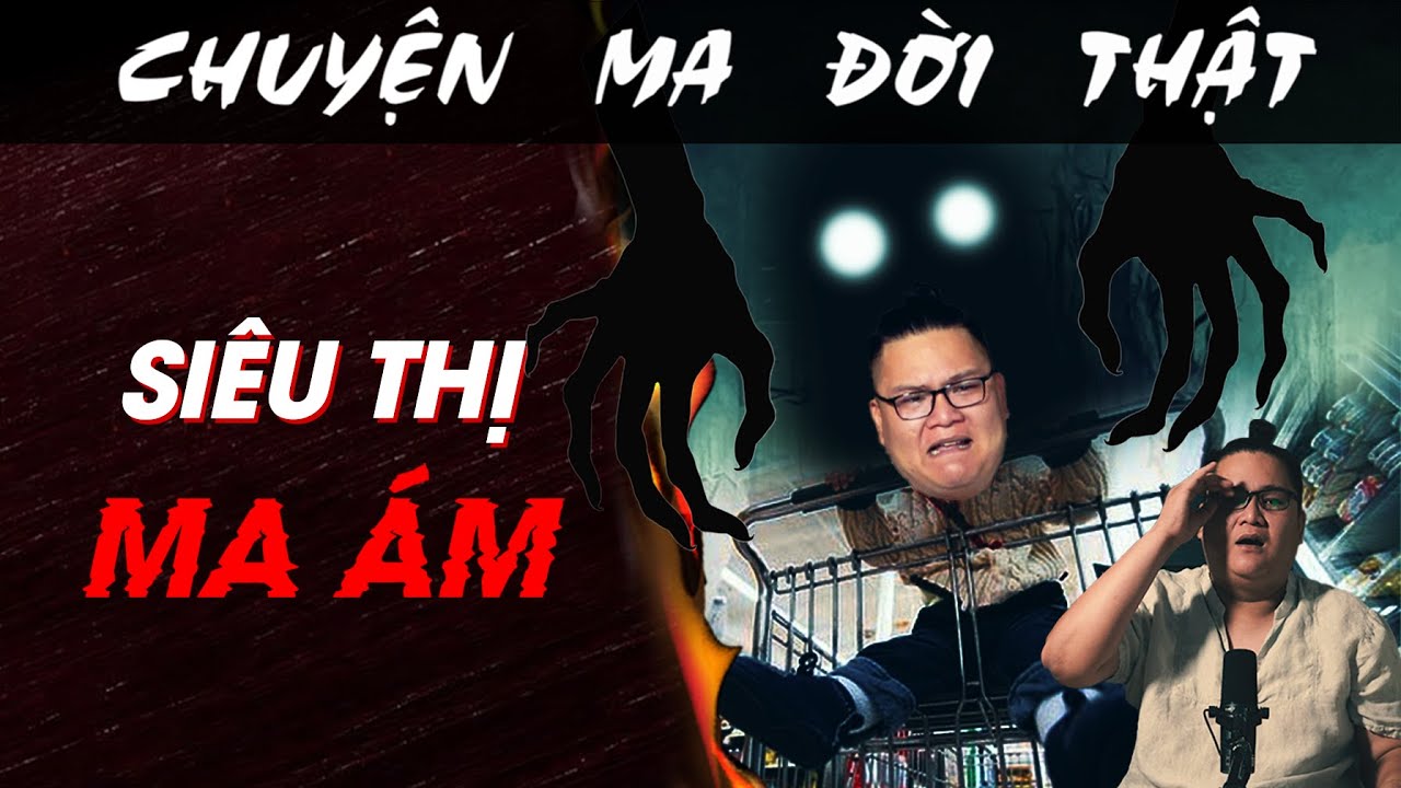 [TẬP 1473] Chuyện Ma Có Thật : SIÊU THỊ MA ÁM