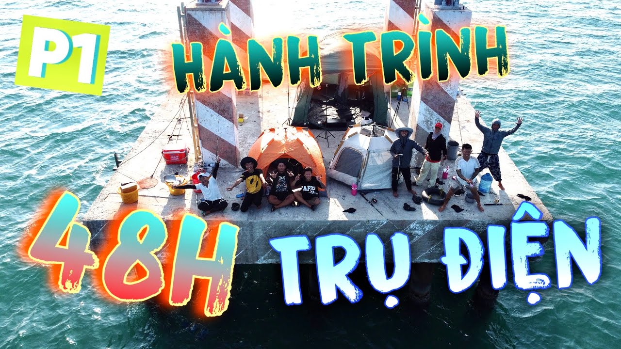 P1 | Hành Trình 48H Trở Lại Trụ Điện Cùng Team Cực Vui | Thanh Nhã TV