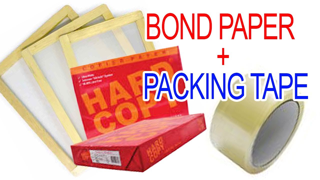 BASIC SCREEN PRINTING (USING BOND PAPER & PACKAGING TAPE)