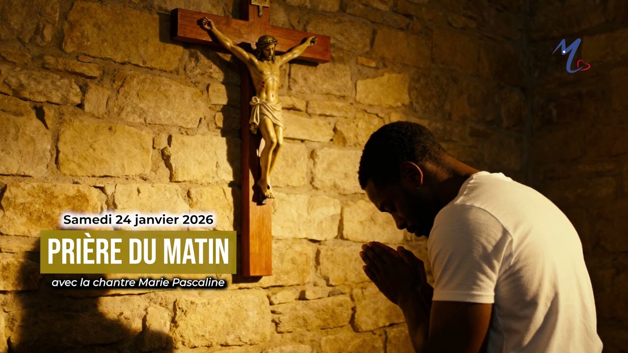 Prière du matin du samedi 24 janvier 2026 avec la chantre Marie Pascaline