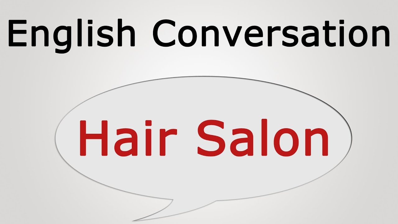 learn english conversation: Hair Salon
