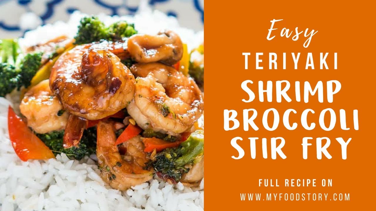 Teriyaki Shrimp Stir fry with Broccoli | My Food Story