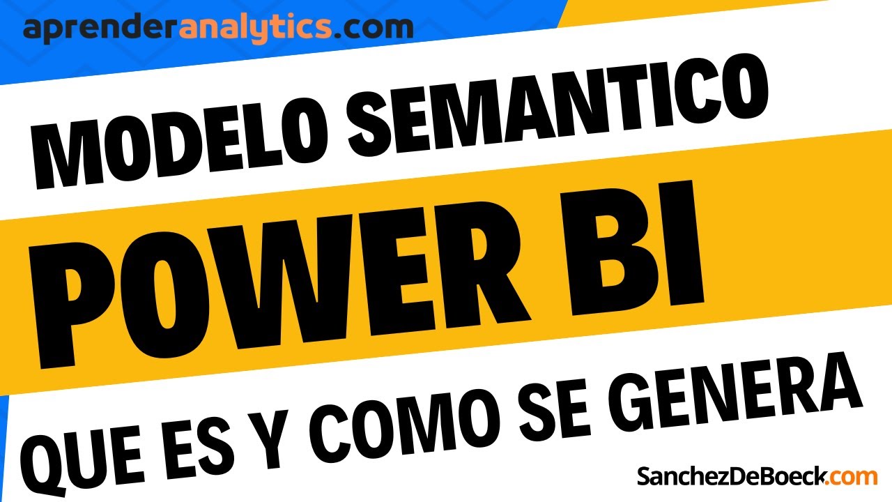 Modelo Semántico de Datos Power BI – Qué es y cómo se genera - Para principiantes y con ejemplos 💡📈