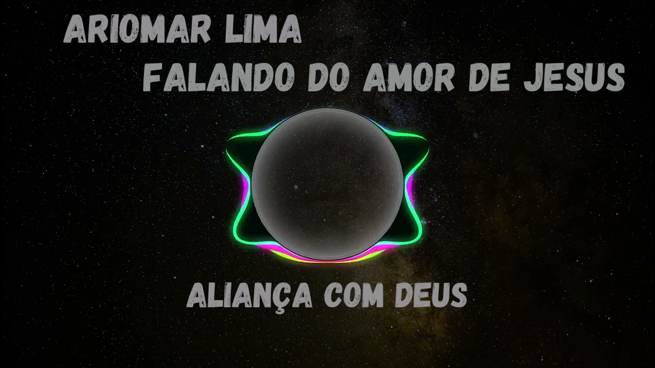 ARIOMAR LIMA - FAZ ALIANÇA COM DEUS