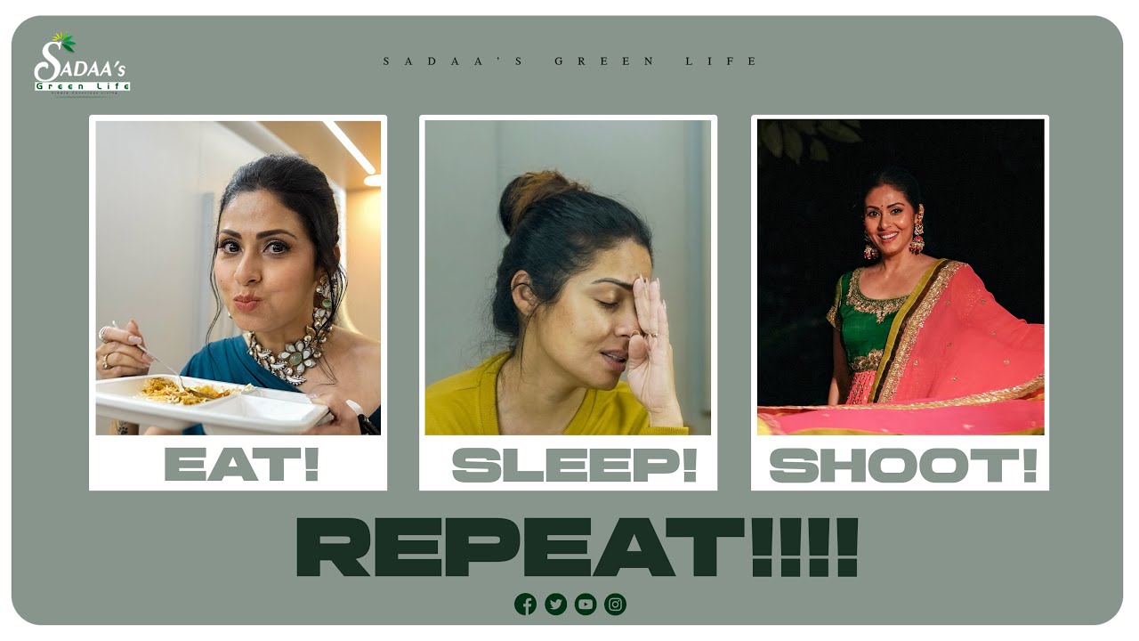Eat • Sleep • Shoot • Repeat | Actress Lifestyle | BB Jodi Season 2 | Sadaa’s Green Life