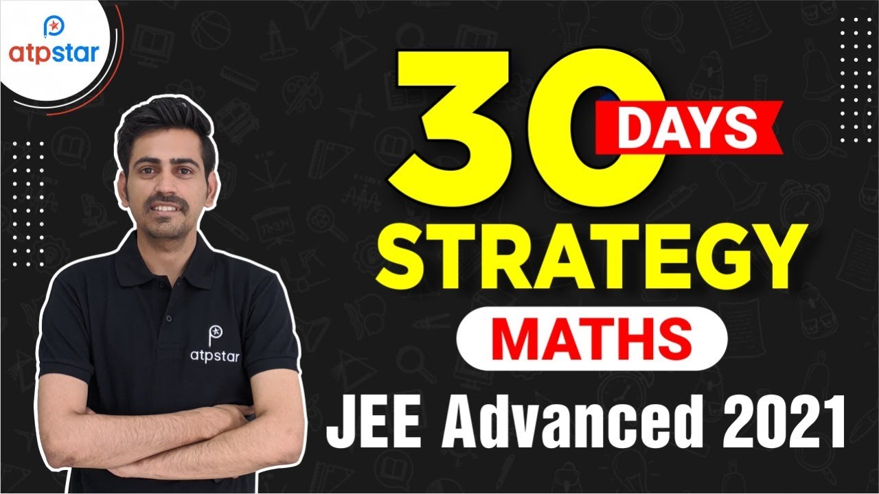 30 Days Strategy🔥| JEE Advanced 2021 Maths