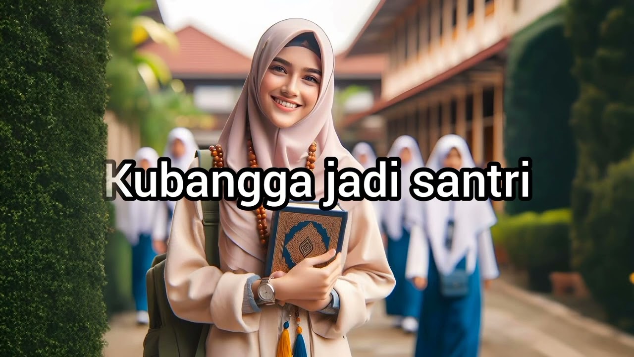 kubangga jadi santriwati #liriklagu #santri #harisantrinasional