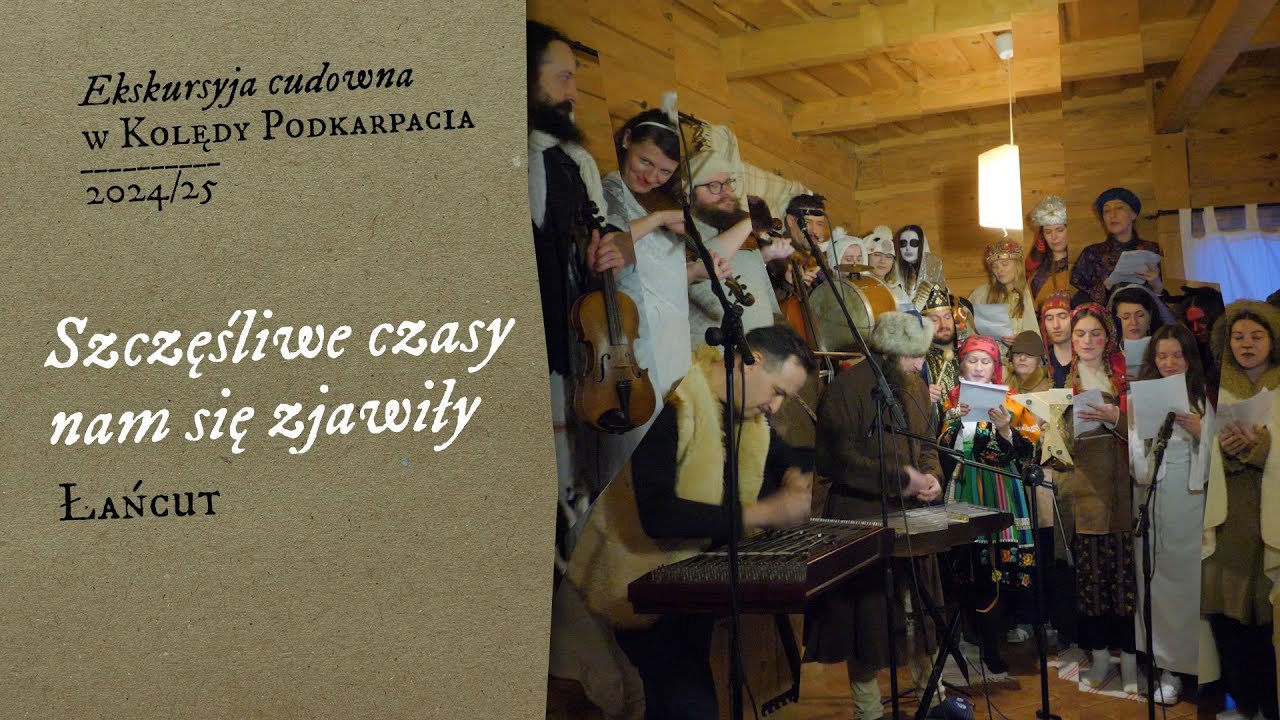 Szczęśliwe czasy nam się zjawiły (Łańcut)