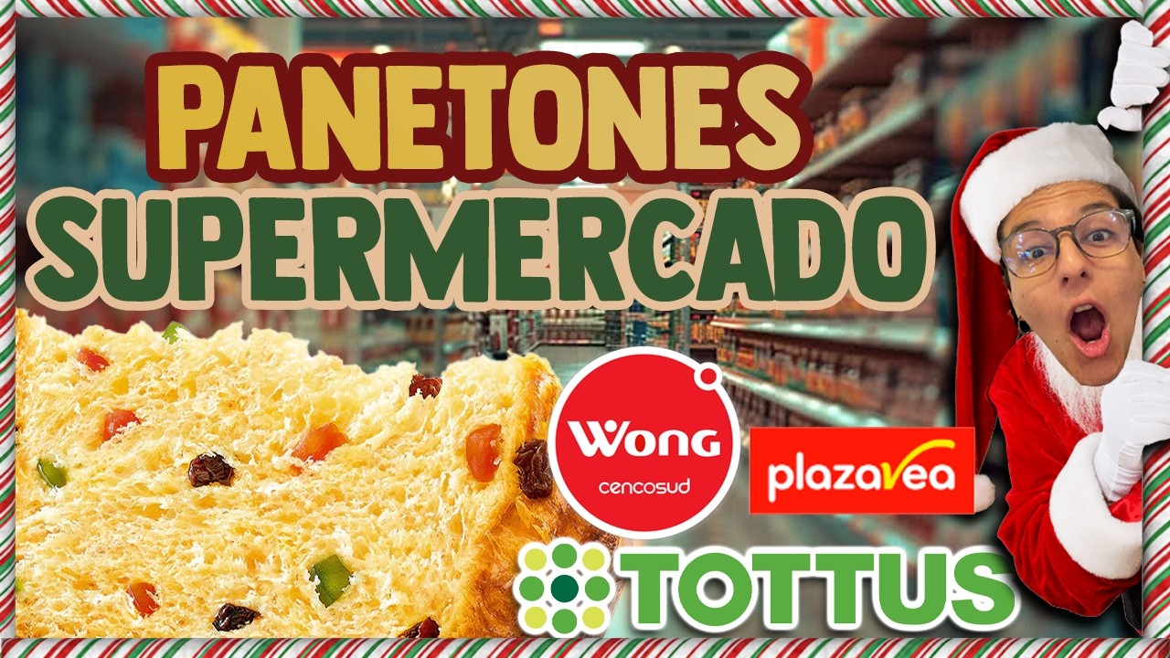 VS DE PANETONES DE SUPERMERCADO - Ariana Bolo Arce
