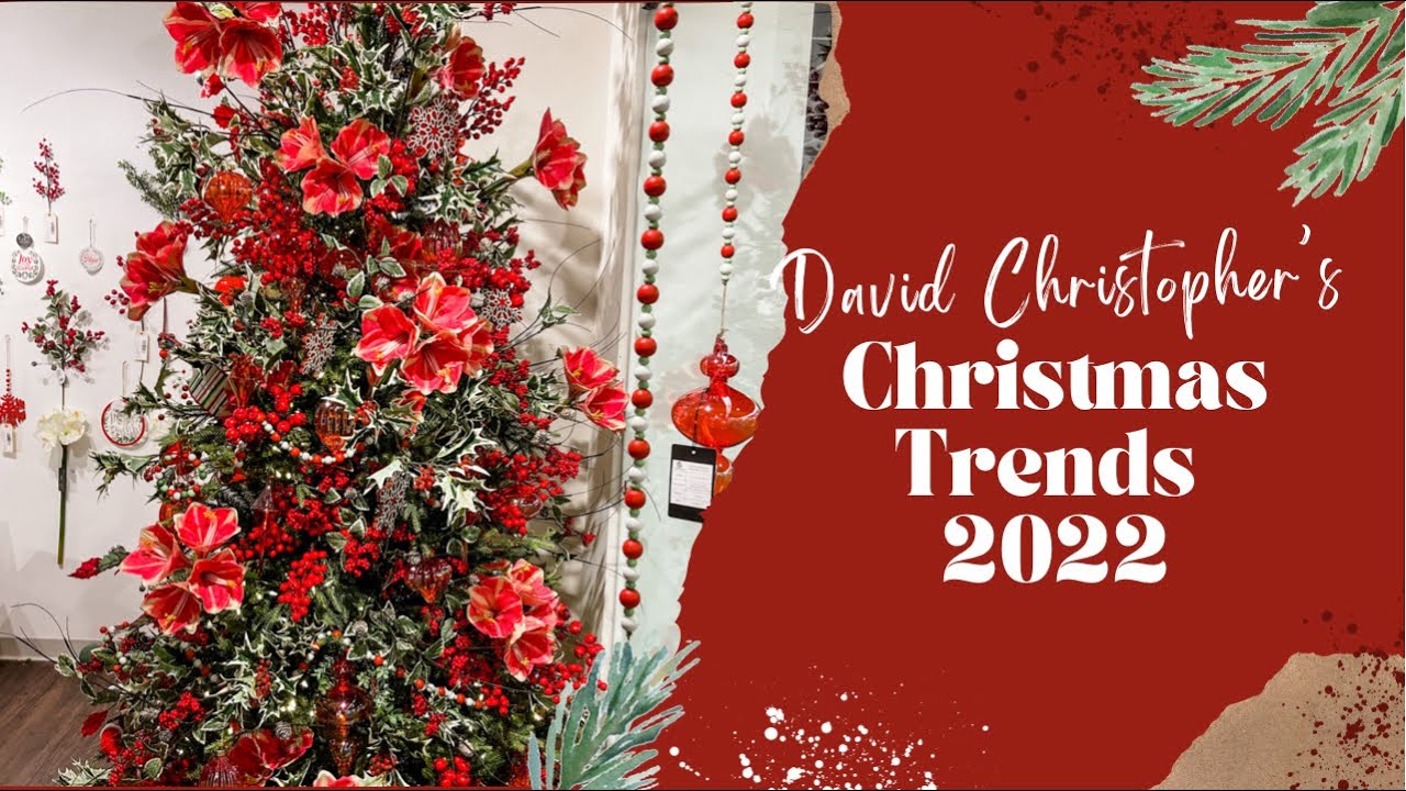 Рождественские тренды 2022 года от David Christopher's Inc. из нашего выставочного зала в Атланте