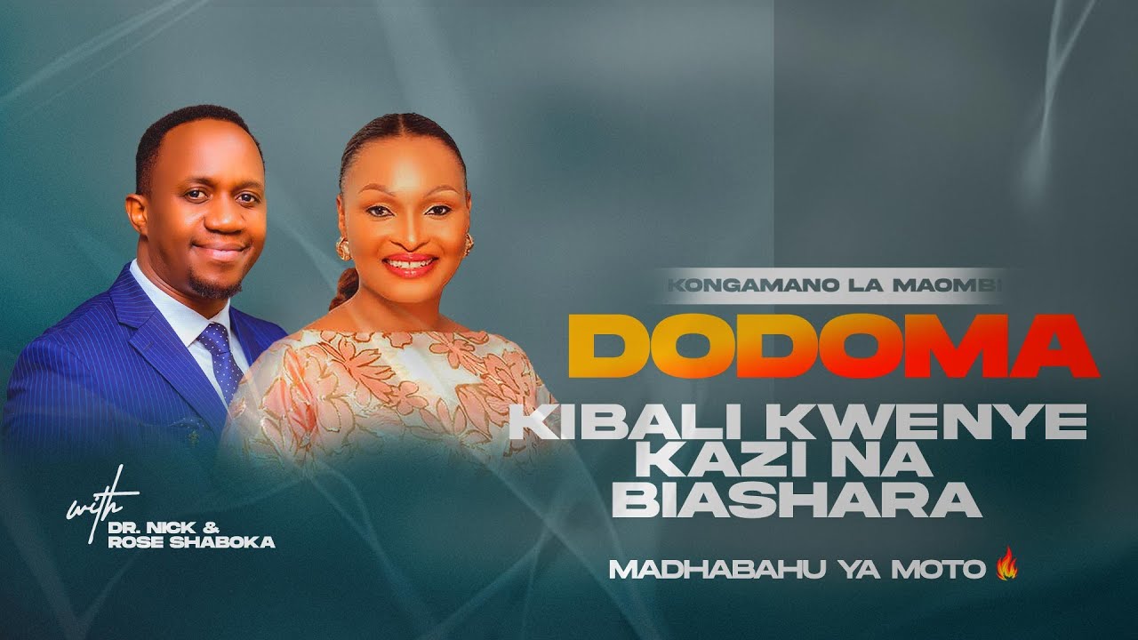 KIBALI KWENYE KAZI NA BIASHARA - DODOMA | JUMAPILI - 03RD AUGUST 2025