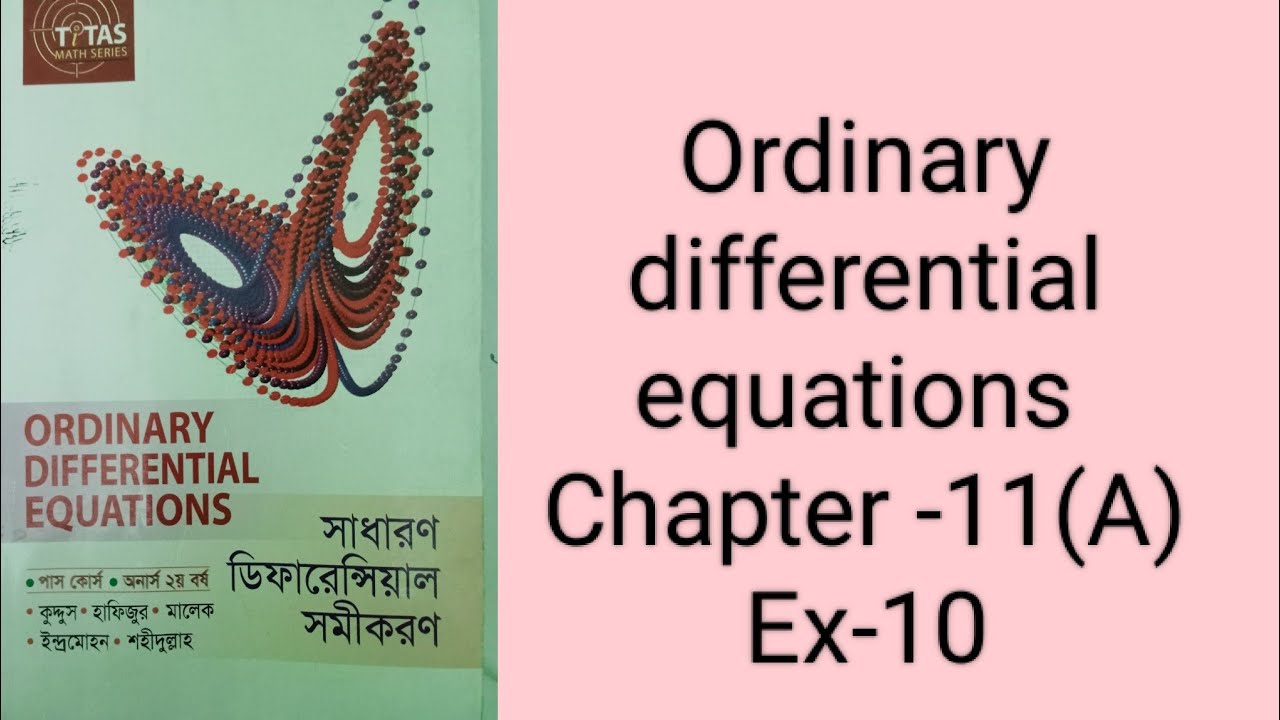Ordinary differential equations || Chapter -11(A) || Ex-10 || honours 2nd year