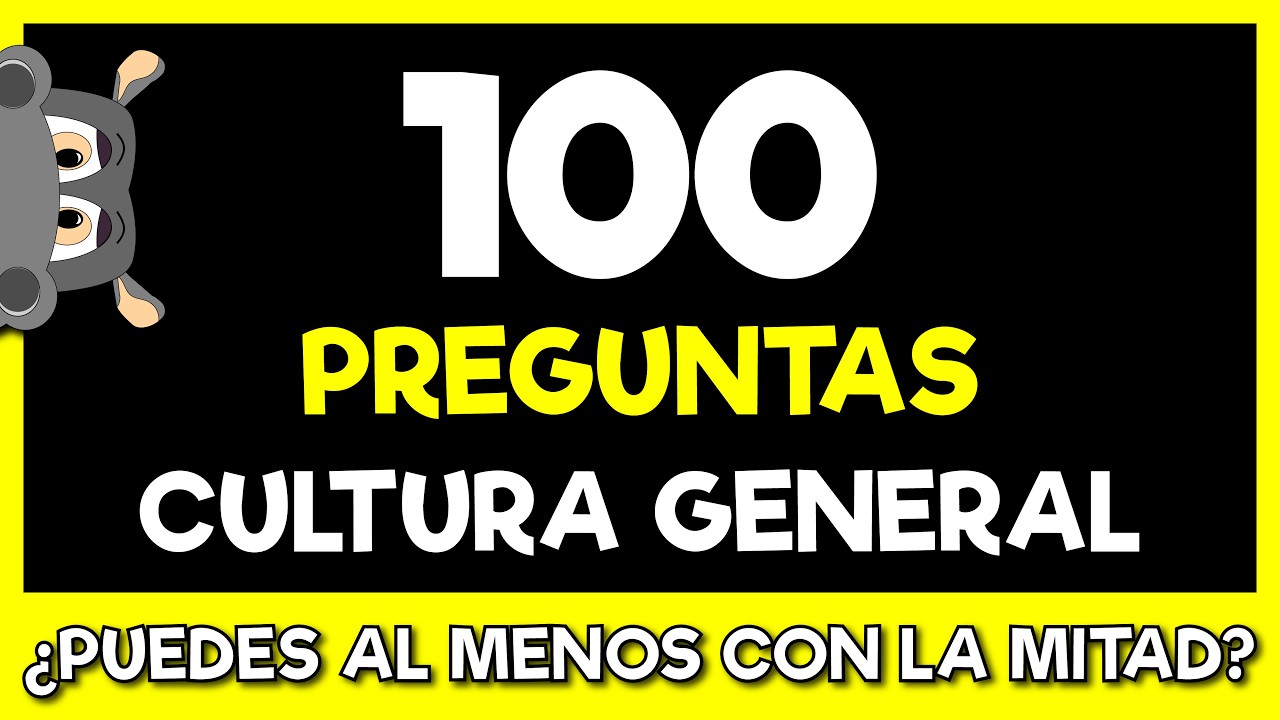 ¿PUEDES CON ESTAS 100 PREGUNTAS DE CULTURA GENERAL?💥💥 ¿Cuánto Sabes Verdaderamente?