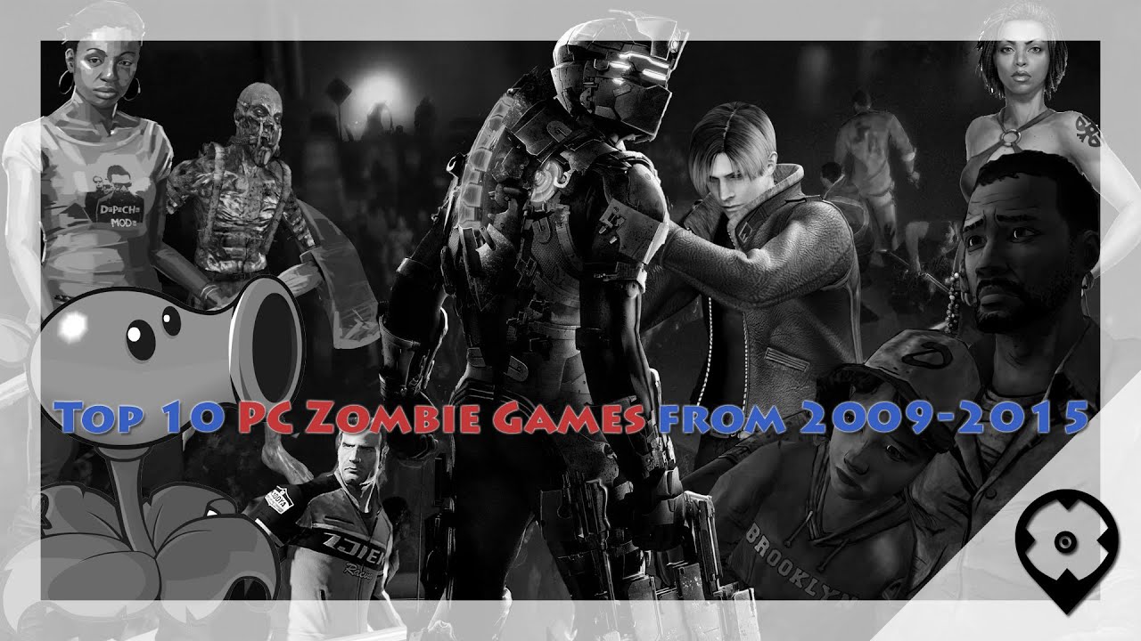 Top 10 Zombie Games from 2009-2015
