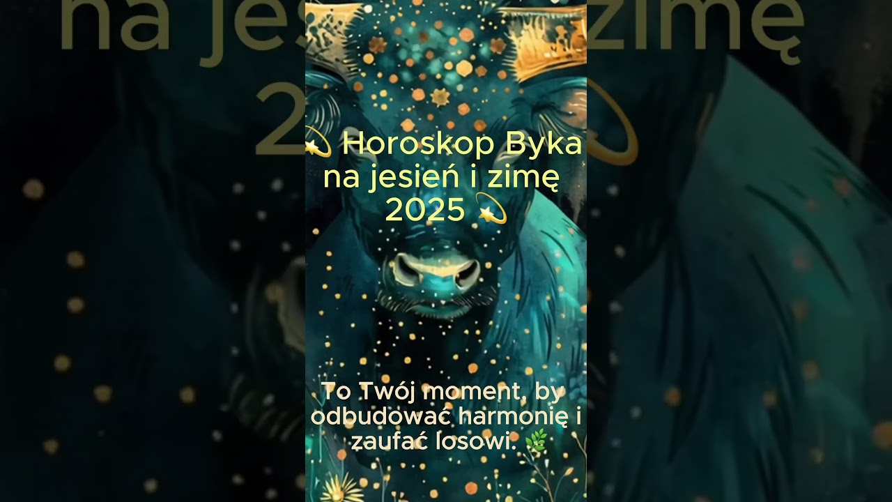 #byk #horoskop2025 #jesień2025 #zima2025 #znakizodiaku #astro