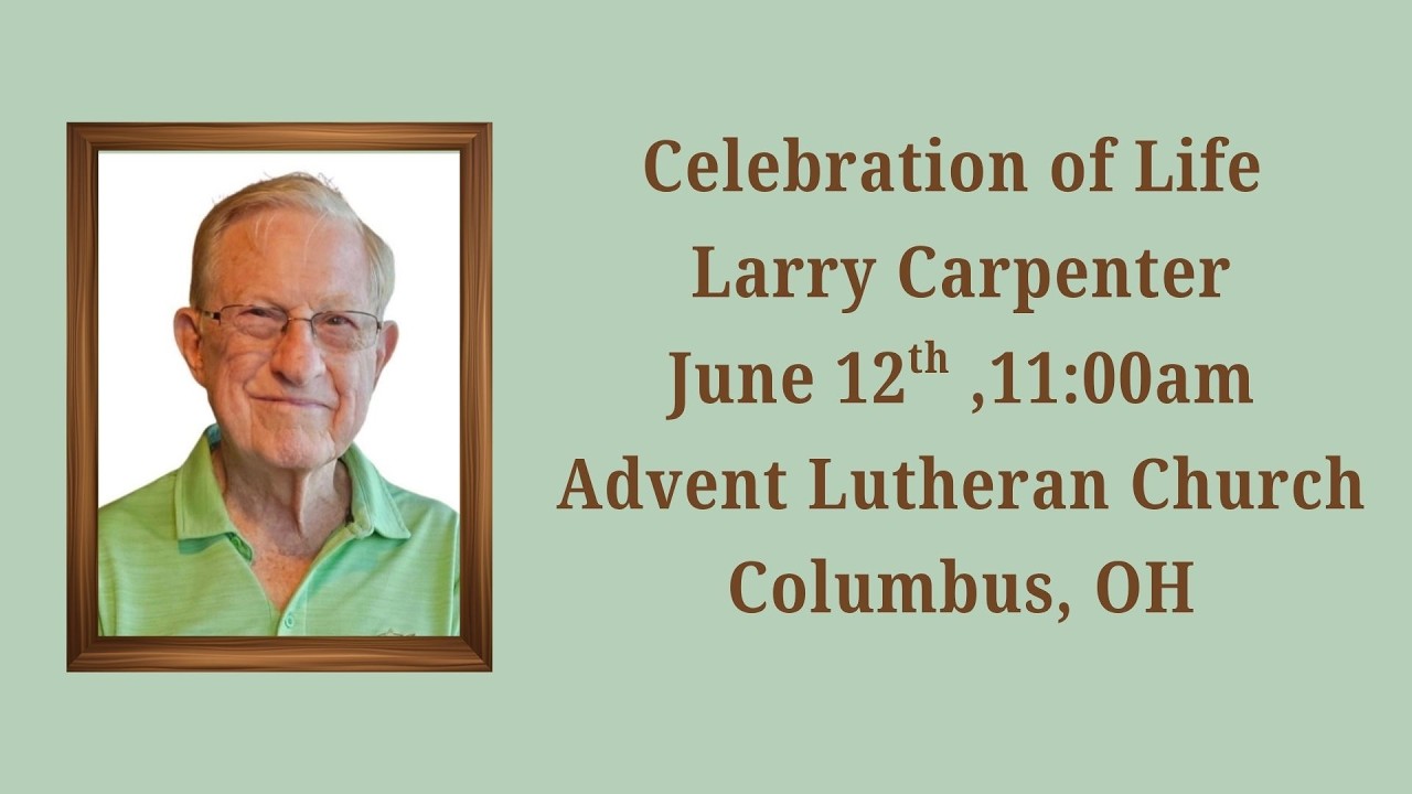 Larry Carpenter's Celebration of Life, Friday, June 12, 2026, 11:00am