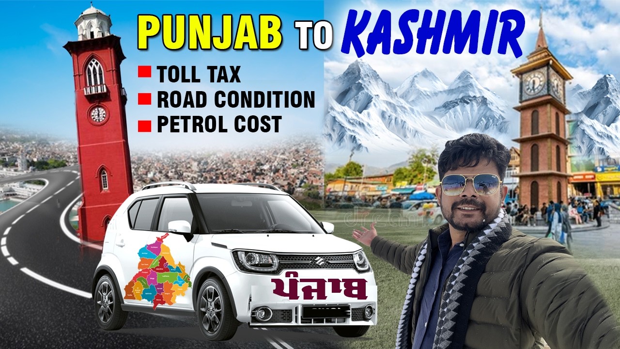 Ludhiana to Srinagar by Road 🚗 - Highway Condition-Toll Tax -Petrol Cost 