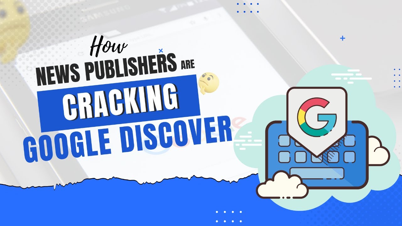 How to Rank Your Website in Google Discover? 12 Tips to Optimise Discover