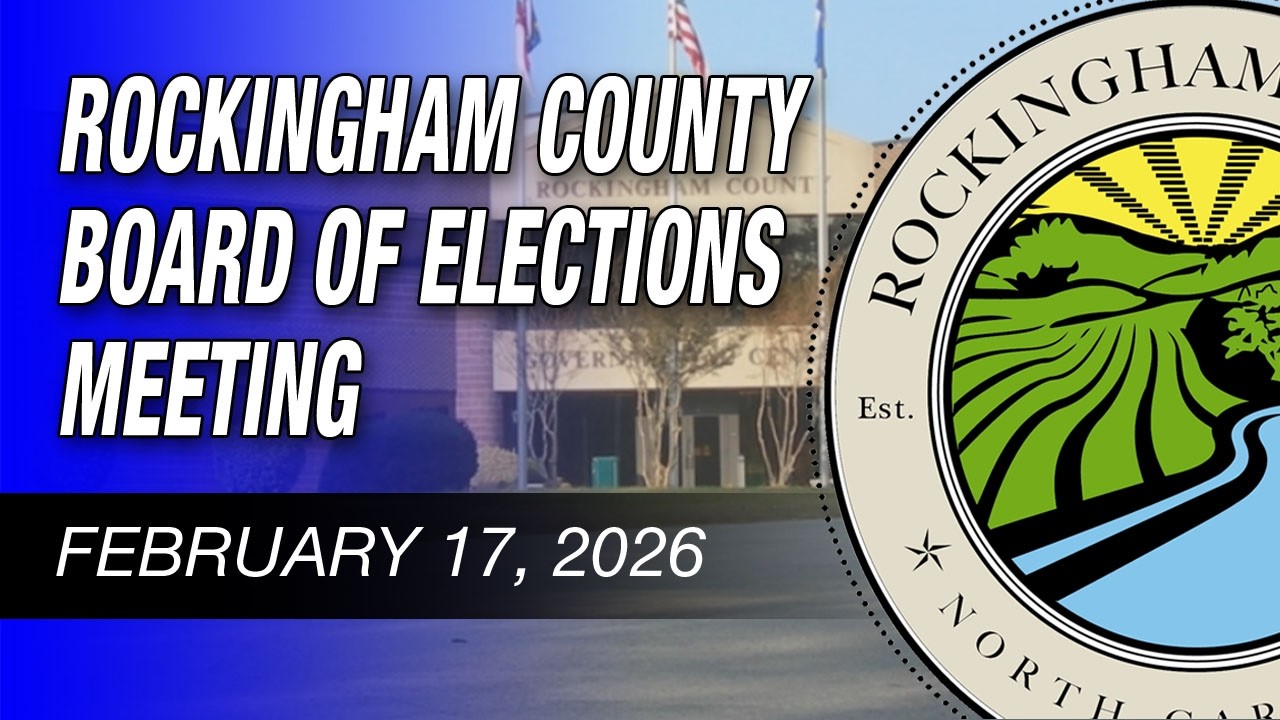 February 17, 2026 Rockingham County Board Of Elections Meeting