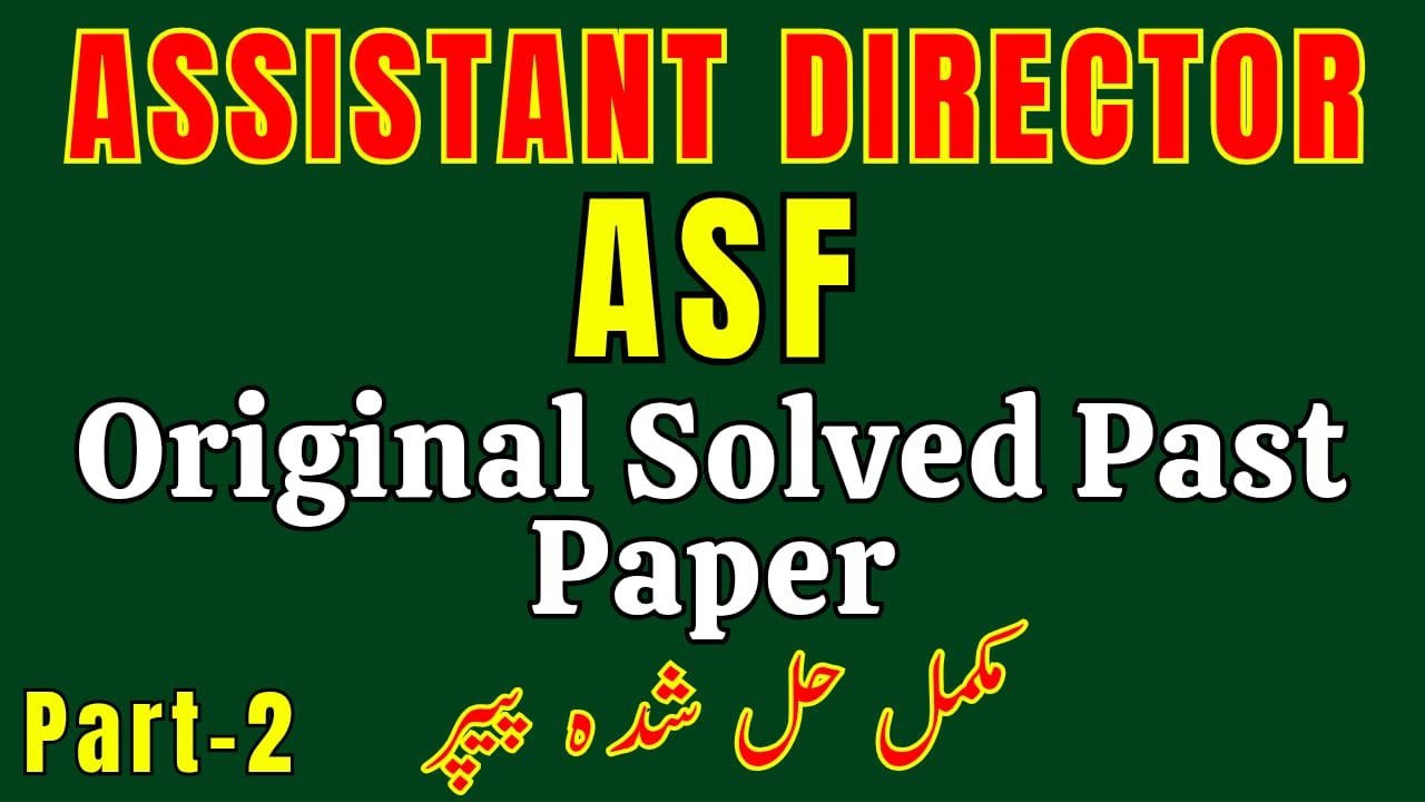 FPSC Assistant Director ASF Original Solved Past Paper | Test Syllabus  & Preparation Methodology
