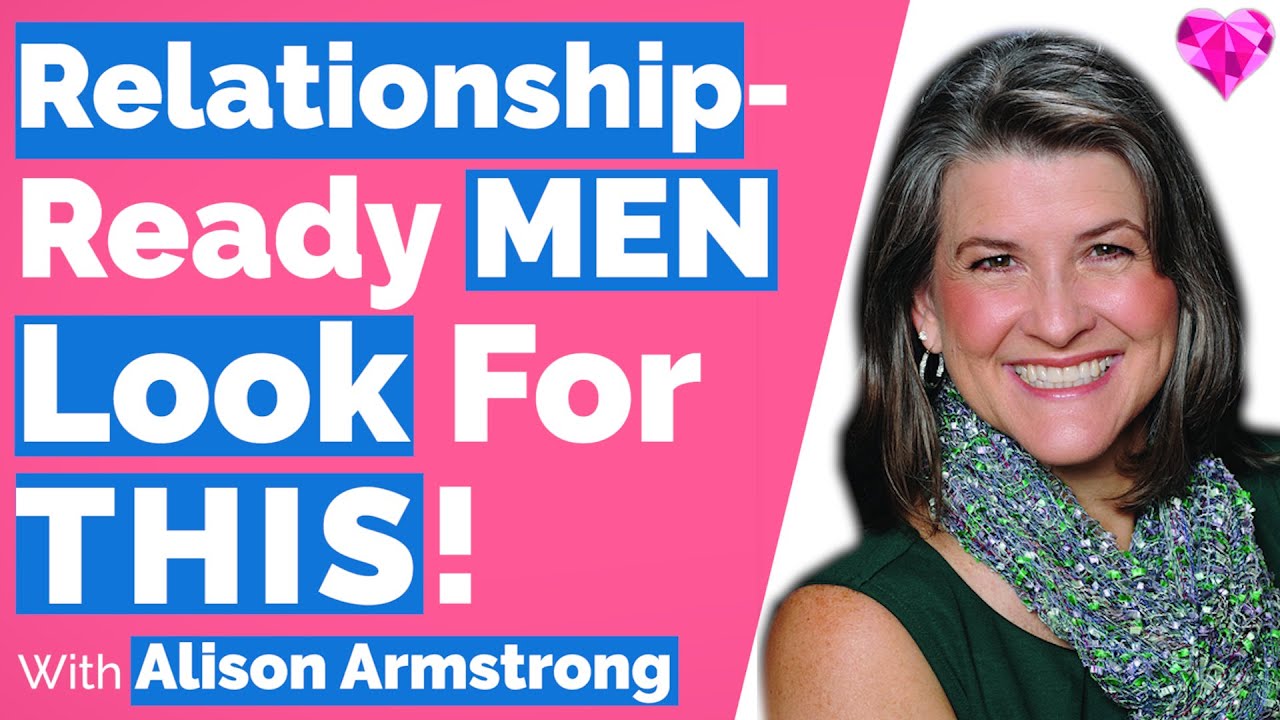 How Men Define A Relationship--With Alison Armstrong (Part 1 of 4)