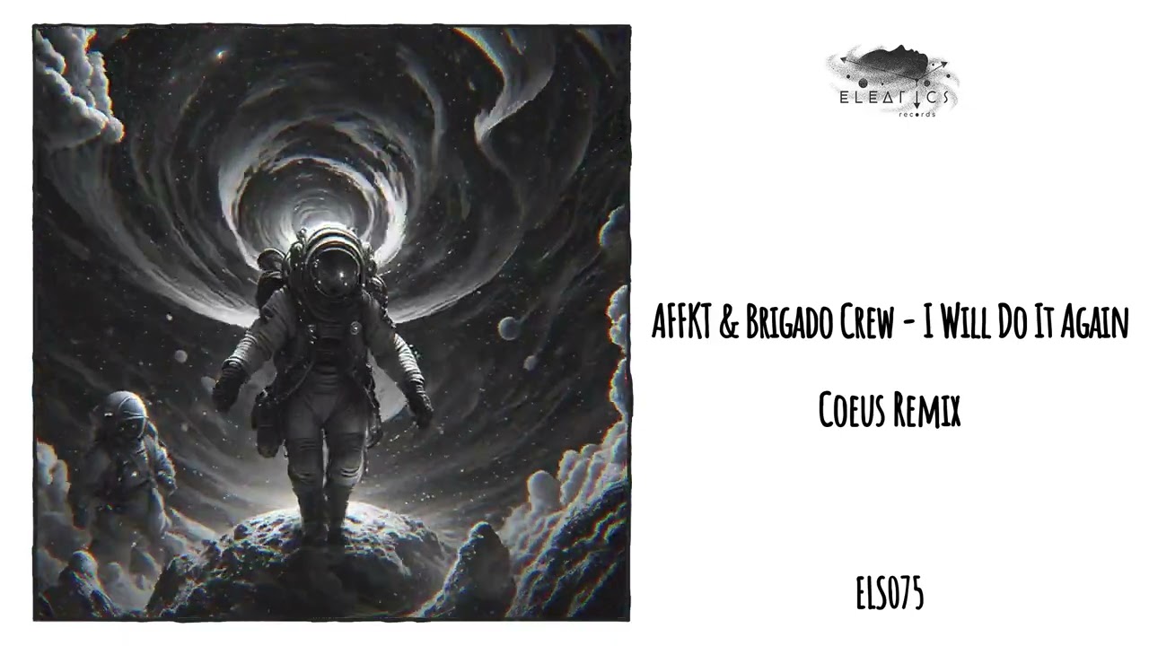 AFFKT & Brigado Crew - I Will Do It Again (Coeus Remix)