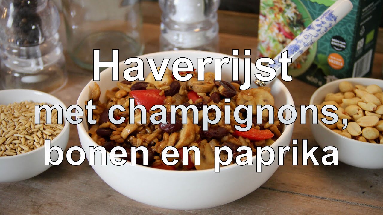 Haverrijst met champignons bonen en paprika