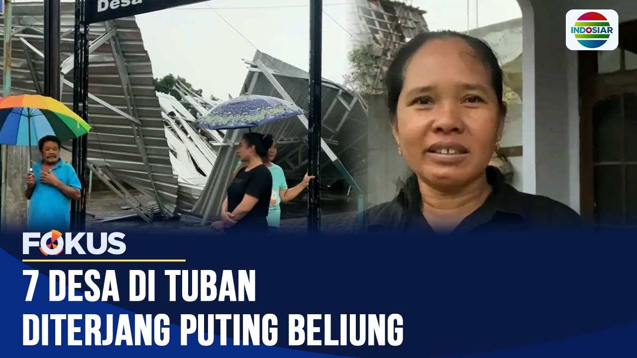 Tuban Dilanda Puting Beliung, Rumah Warga Rusak dan Pohon Bertumbangan | Fokus