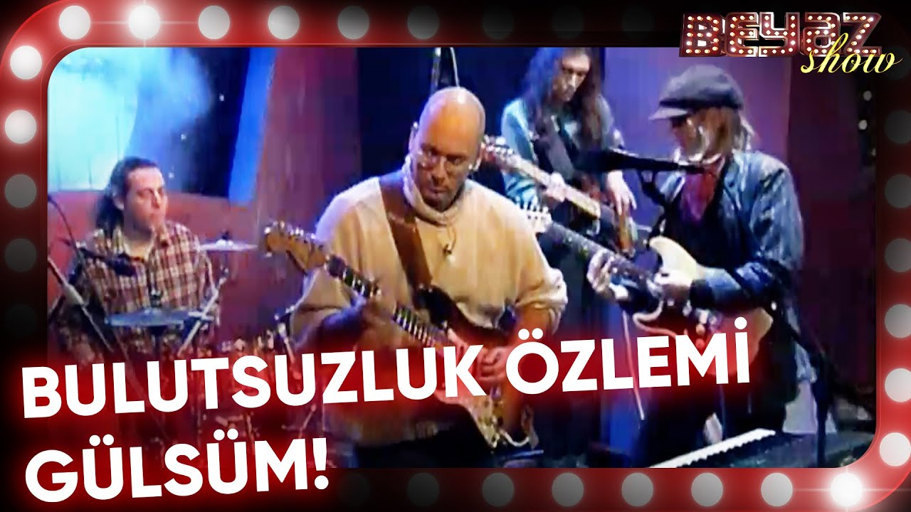 Bulutsuzluk Özlemi   Gülsüm - Beyaz Show