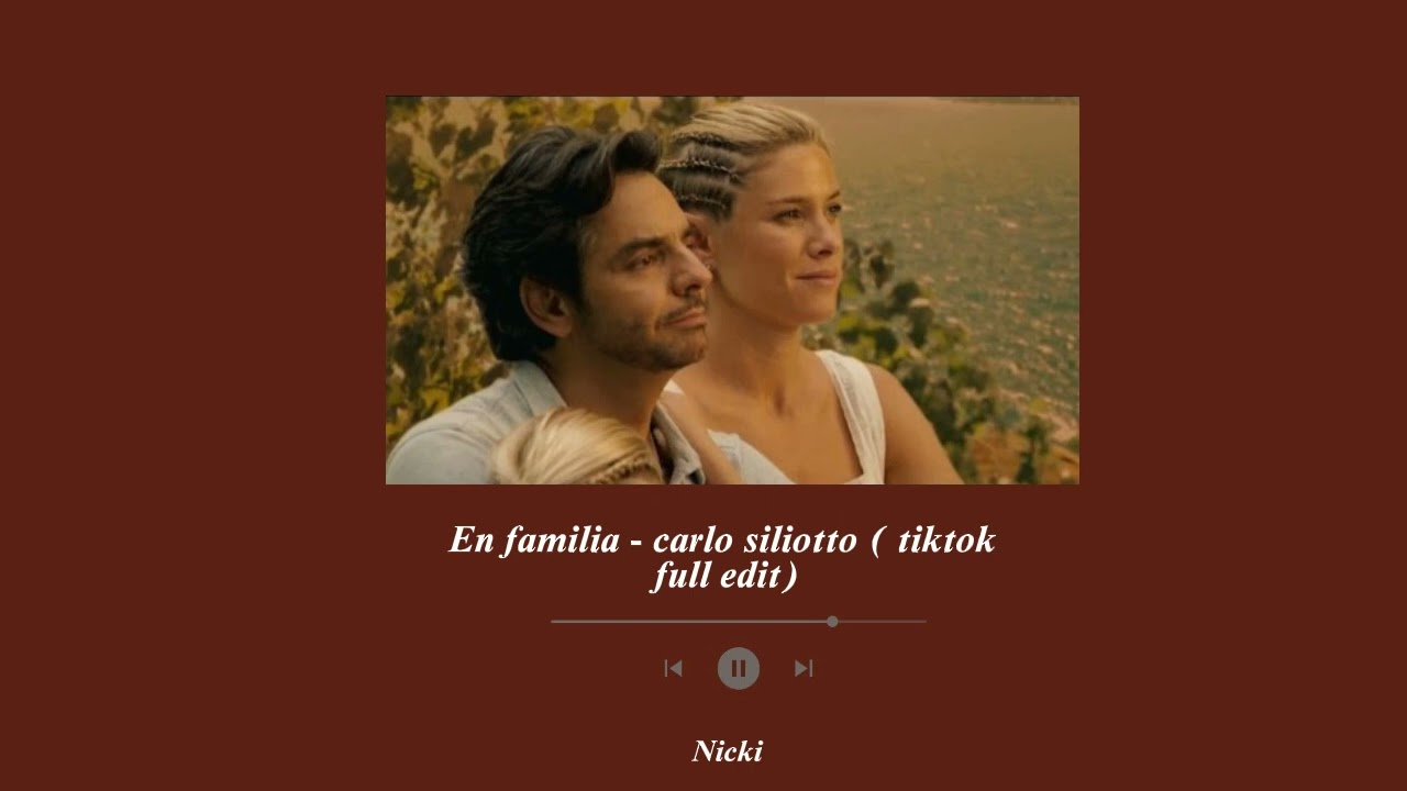 En familia - Carlo siliotto (tiktok full edit)