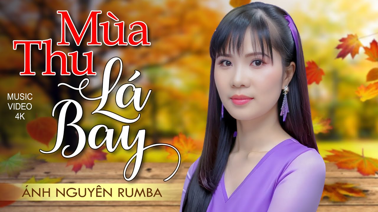 MÙA THU LÁ BAY ➤ ALBUM RUMBA ÁNH NGUYÊN HAY NHẤT MỌI THỜI ĐẠI ➤ LK RUMBA CỰC HÓT 2024