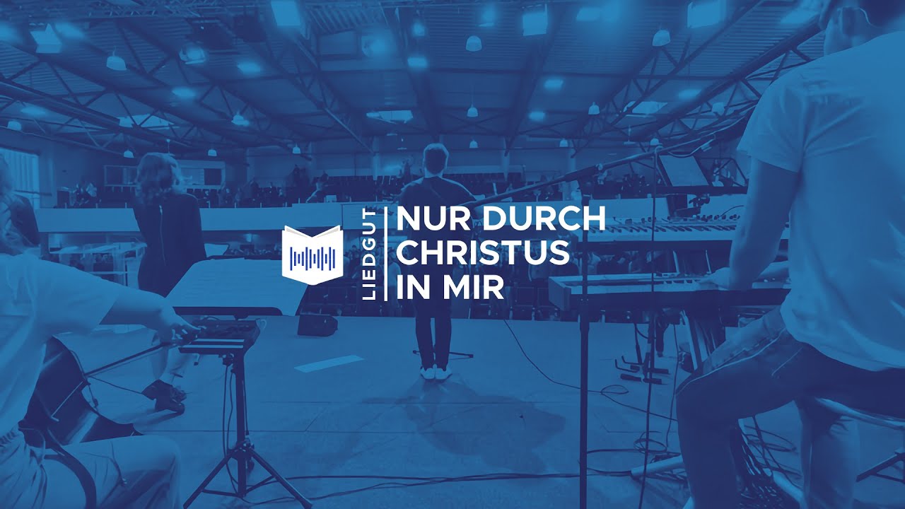 Nur durch Christus in mir (CityAlight)