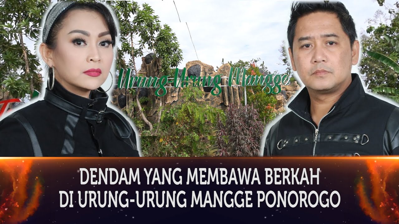 370 - MISTERI DENDAM YANG MEMBAWA MANFAAT DI URUNG-URUNG MANGGE, KABUPATEN PONOROGO.