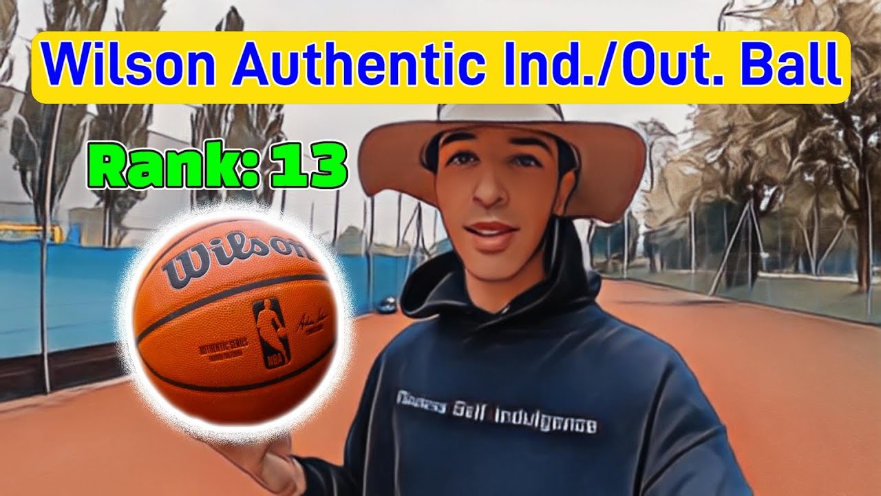 Wilson Authentic Indoor/Outdoor Basketball Rank 13 😁🏀😻