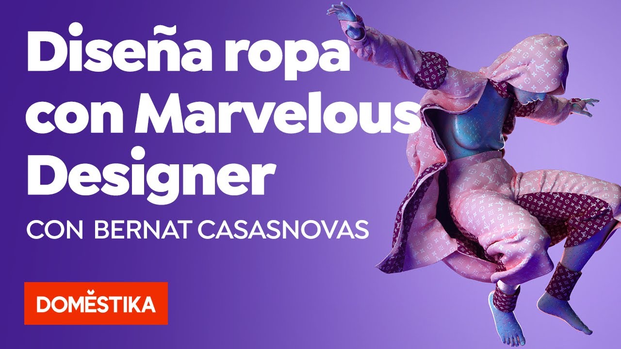 Diseño de ropa 3D con Marvelous Designer - Curso online de Bernat Casasnovas
