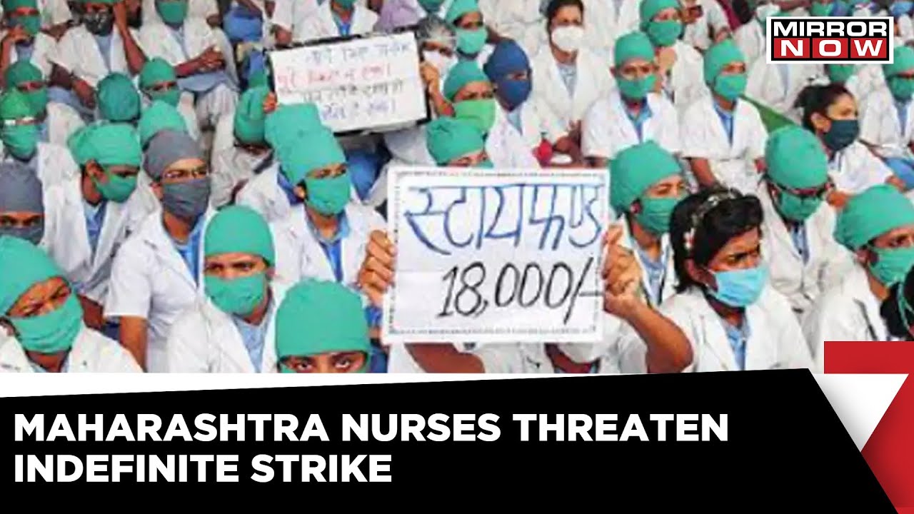 Nurses In Maharashtra On Strike; Threaten Indefinite Protest If Demands Not Met | Latest news